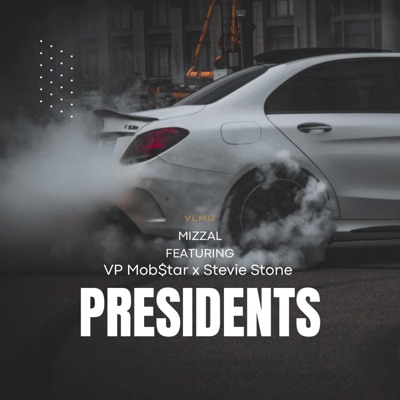 Presidents (feat. Stevie Stone, VP Mob$tar & Wyshmaster) - Single