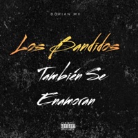LOS BANDIDOS TAMBIEN SE ENAMORAN - EP - Dorian MX