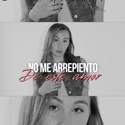 NO ME ARREPIENTO DE ESTE AMOR - Single