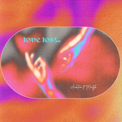 Love lost. (feat. Martyb) - Single