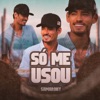 Só Me Usou - Single