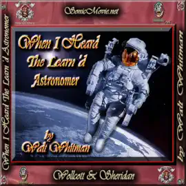 When I Heard the Learn'd Astronomer (Unabridged)