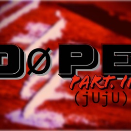 Dope Pt.II Iziik