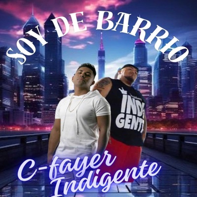 Soy De Barrio (feat. Mc Indigente) - Single