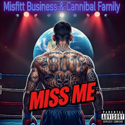 Miss Me (feat. O.N.E, Misfitt & Cannibal Family) - Single