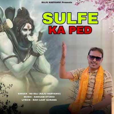 Sulfe KA Ped (feat. Raju Haryanvi & Vicky Nouch & Ravi Lohat Gurana) - Single