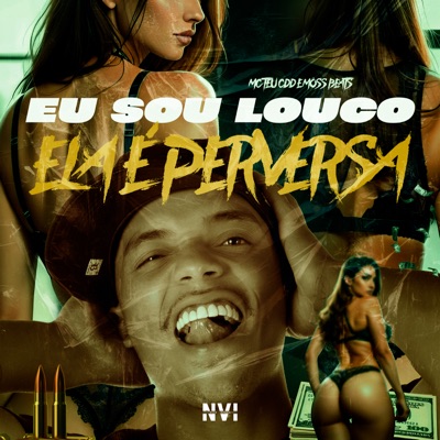Eu Sou Louco Ela É Perversa - Single