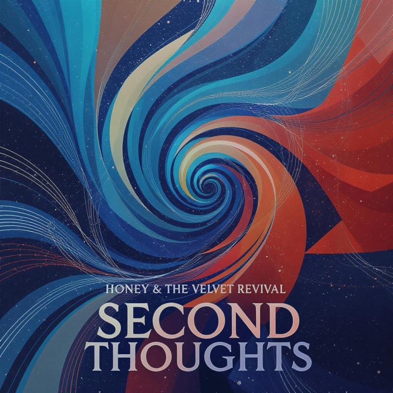 Second Thoughts - Honey & The Velvet Revival: Song Lyrics, Music