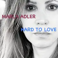Hard To Love — Marla Adler