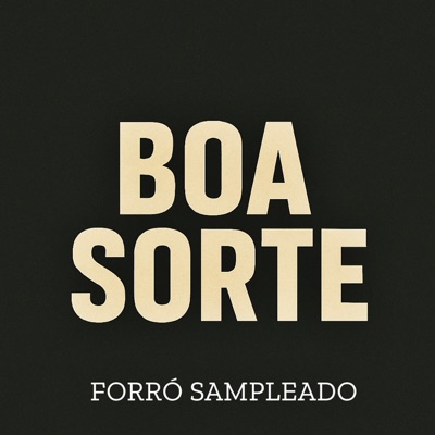 Forró Sampleado - Boa Sorte