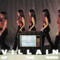 VILLAIN OF THE WEEK