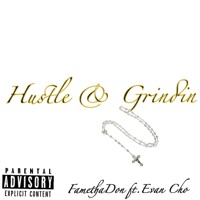 Hustle & Grindin (feat. Evan Cho) - Single - Fame Tha Don