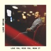 Love You, Miss You, Mean It - Single