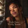 Right Love Wrong Season