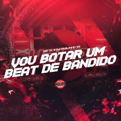 Vou Botar um Beat de Bandido - Single