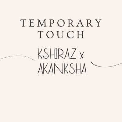 Temporary Touch (feat. Akanksha Bisht) - Single