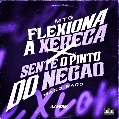 Mtg - Flexiona a xereca X Sente o pinto do negão - Single