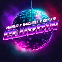 CLUBBIN - Single - MANLIO, 1M1CHAEL & Sky Kid