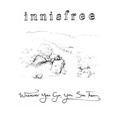 Écouter Wherever You Go, You See Them par Innisfree