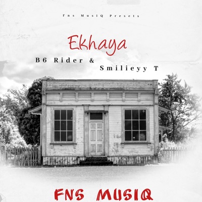 Ekhaya (feat. B6 Rider & Smilieyy T) - Single