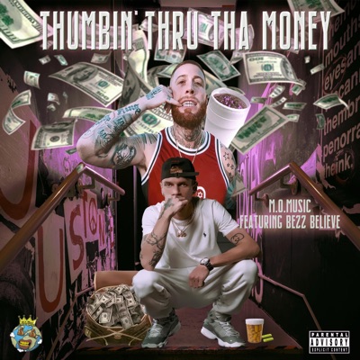 Thumbin' Thru Tha Money (feat. Bezz Believe) - Single
