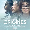 Vincent Dubois Bois Caiman Aux origines, l'esclavage (Bande originale du documentaire)