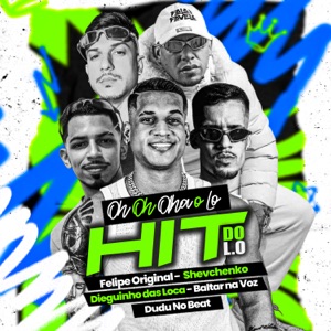 Hit do L.O (feat. Dieguinho das Loca & Baltar na Voz)