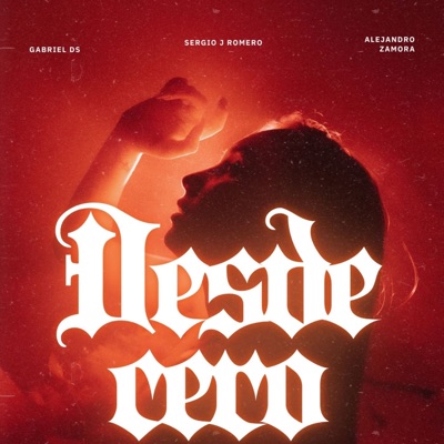 Desde Cero (feat. Alejandro Zamora) - Single