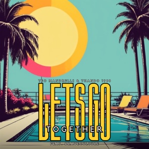 Let's Go Together (feat. Brave Culture)
