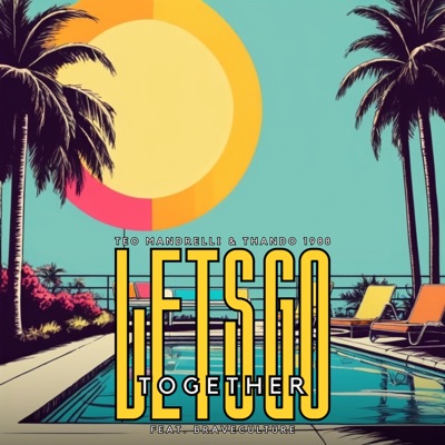 Let's Go Together (feat. Brave Culture) - Single