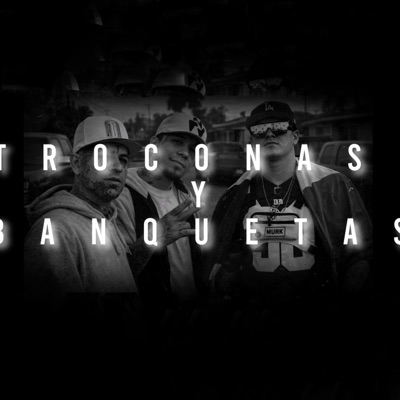 Troconas y banquetas (feat. Bolado 821 & Proner Mx) - Single