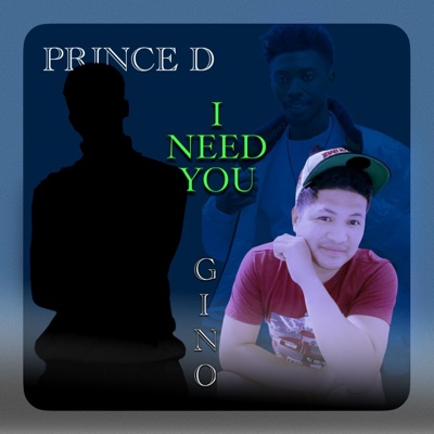 I Need You (feat. Gino Solasco) - Single