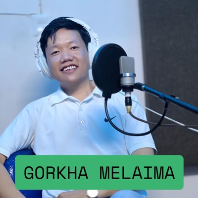 Gorkha Melaima (feat. Shreya Rai) - EP
