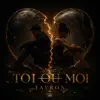 Toi ou moi
