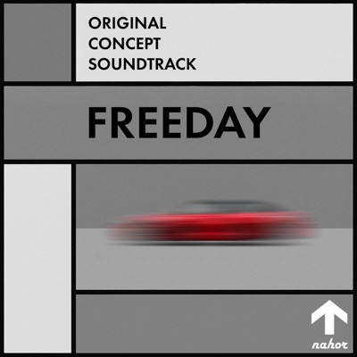 Freeday / Nahor (Original Concept Soundtrack)
