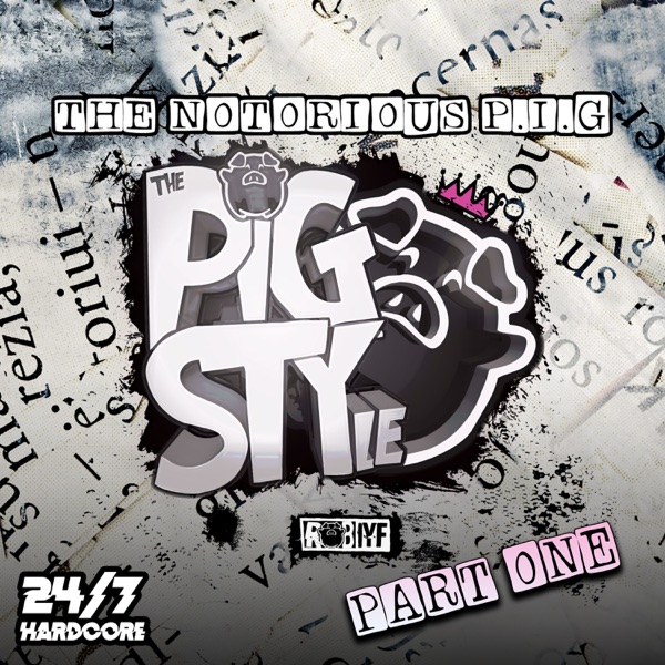 Pigstyle 3 - the Notorious P.I.G