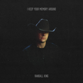 I Keep Your Memory Around - Randall King Cover Art