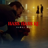 Hass Hass Ke - Single - Kamal Dua