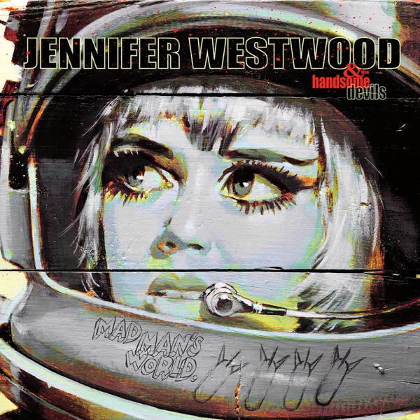 Jennifer Westwood And The Handsome Devils - How Am I Supposed To Live This Way