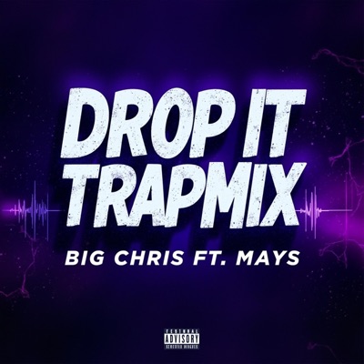 Drop It (feat. Mays) [(TrapMix)] - Single