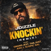 Knockin' (feat. JDizzle, Grand Jest, Tha Just, Ash & Scopic Sal) [Remix] - Single - ScopicPro