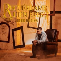 Recuérdame quién eres - Single - Jorge Medina