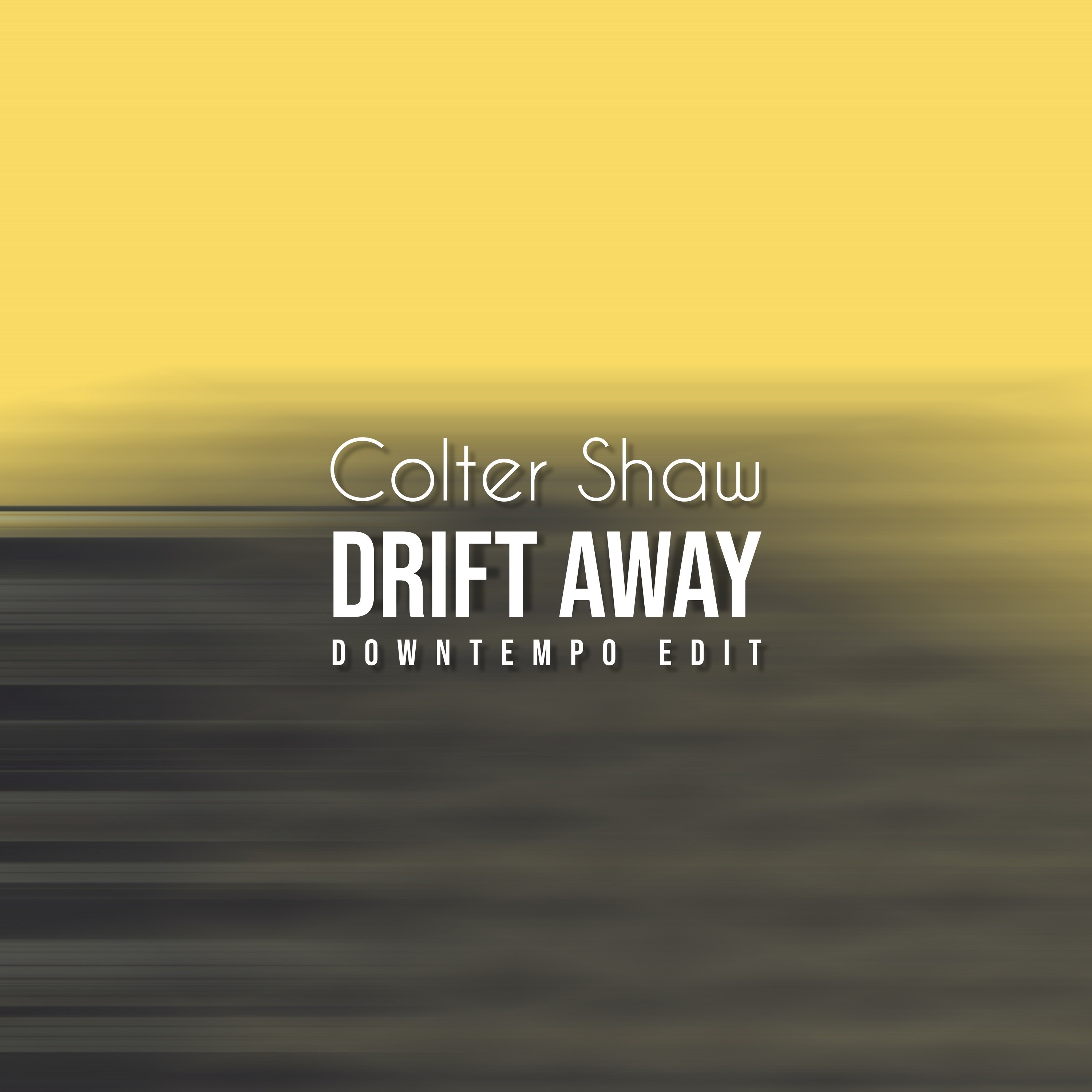 Drift Away (Downtempo Edit) - Single