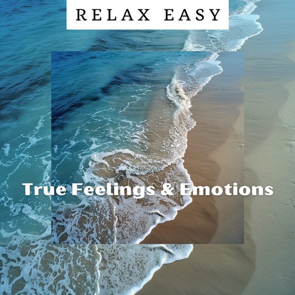 True Feelings & Emotions