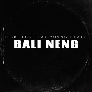 Bali Neng (feat. Yovng Beatz)