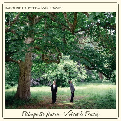 Tilbage til Haven - Voices & Traces