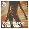 Looking for a Tall Man