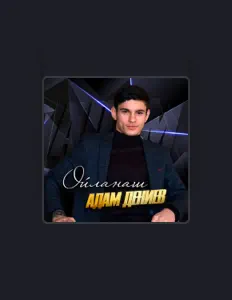 Адам Дениев dinle, müzik videolarını izle, biyografisini oku, tur tarihlerini ve daha fazlasını gör!