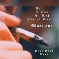 Salir a dar rol por el barrio - Single - Blaze One