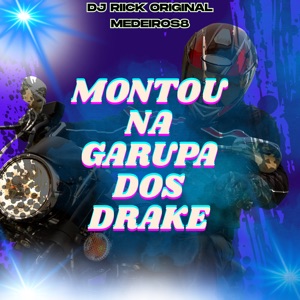 Montou na Garupa dos Drake